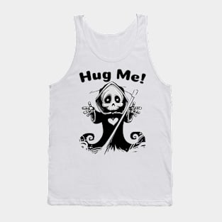 Hug Me Reaper (Black Text) Tank Top